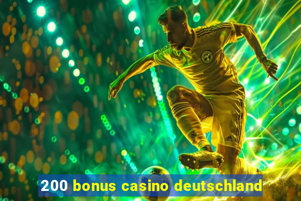 200 bonus casino deutschland