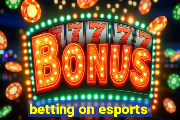 betting on esports