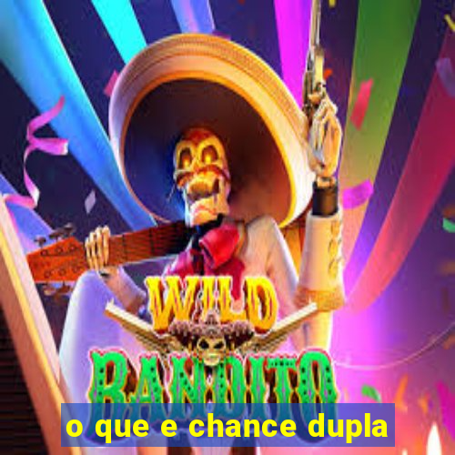 o que e chance dupla