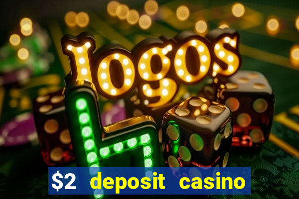 $2 deposit casino nz free spins