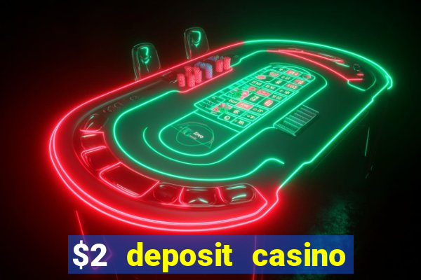 $2 deposit casino nz free spins