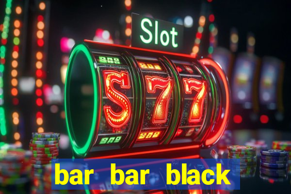 bar bar black sheet slot