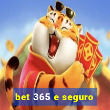 bet 365 e seguro