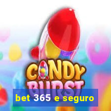 bet 365 e seguro