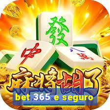 bet 365 e seguro