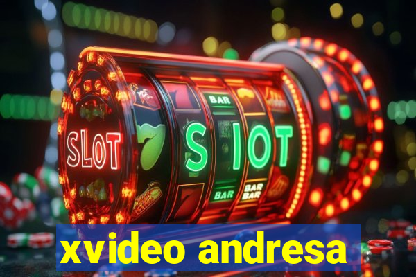 xvideo andresa