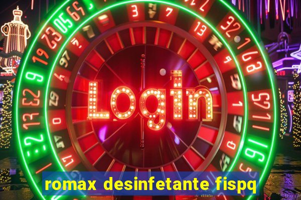 romax desinfetante fispq