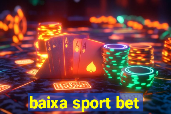 baixa sport bet