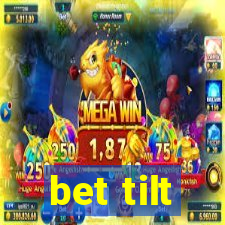 bet tilt