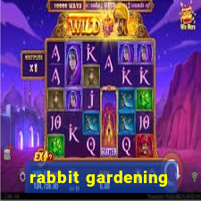 rabbit gardening