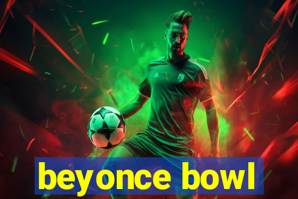 beyonce bowl