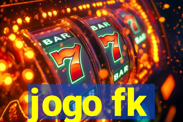 jogo fk