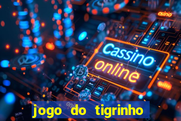 jogo do tigrinho que da 30 reais de bonus