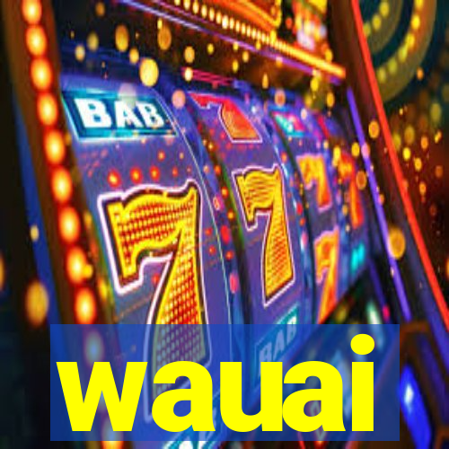 wauai