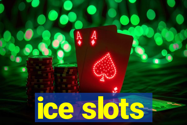 ice slots