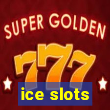 ice slots