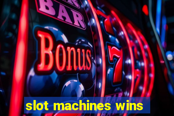 slot machines wins