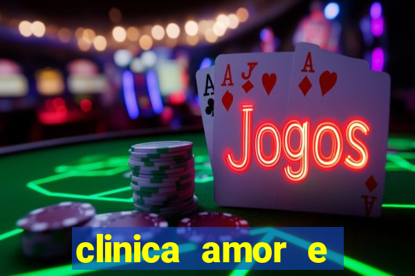 clinica amor e saude pirituba