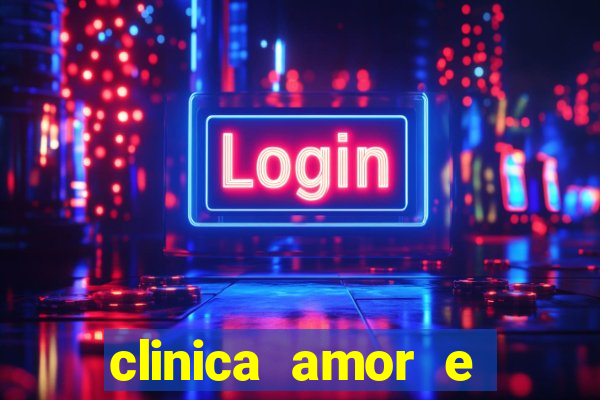 clinica amor e saude pirituba