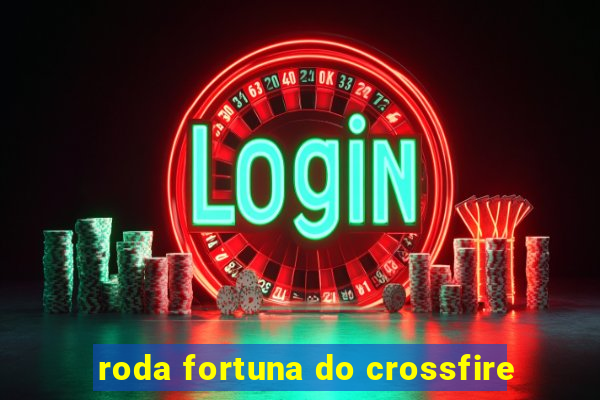 roda fortuna do crossfire