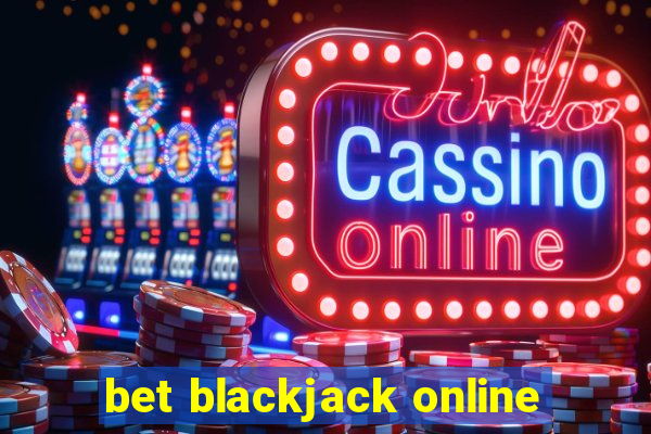 bet blackjack online