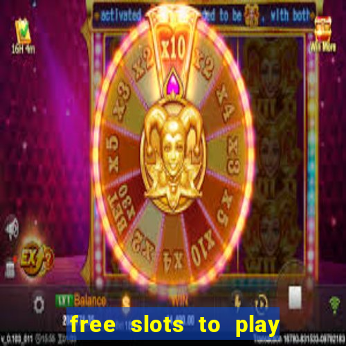 free slots to play no download