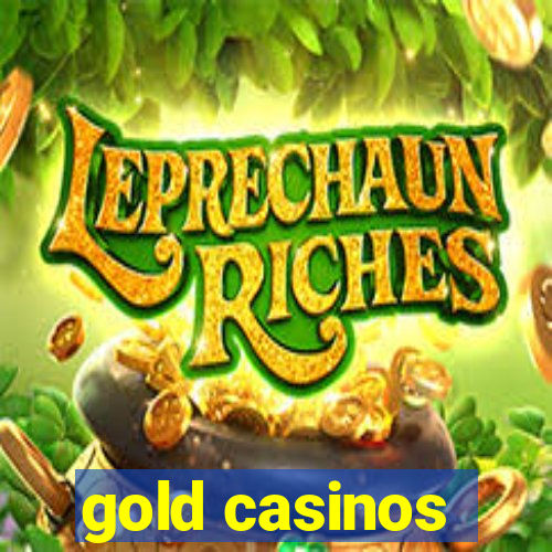 gold casinos