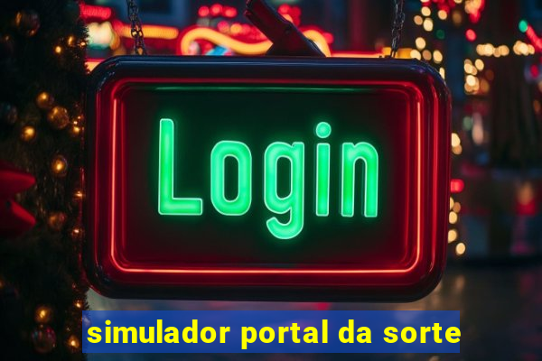 simulador portal da sorte