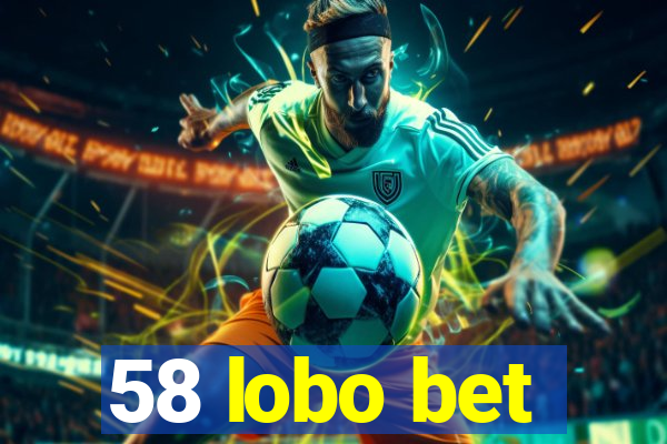 58 lobo bet