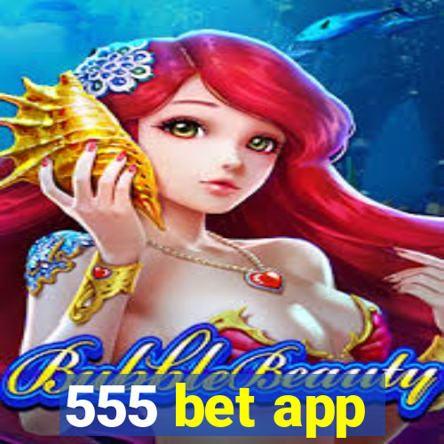 555 bet app