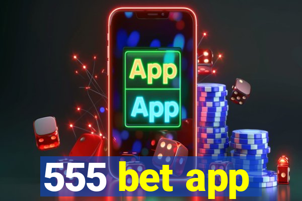 555 bet app