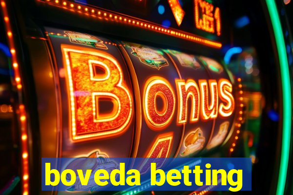 boveda betting