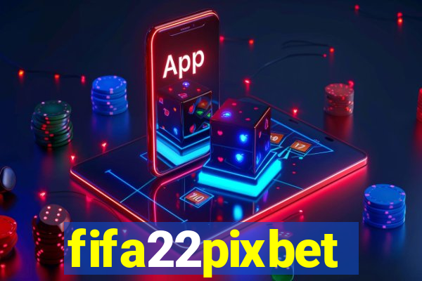 fifa22pixbet