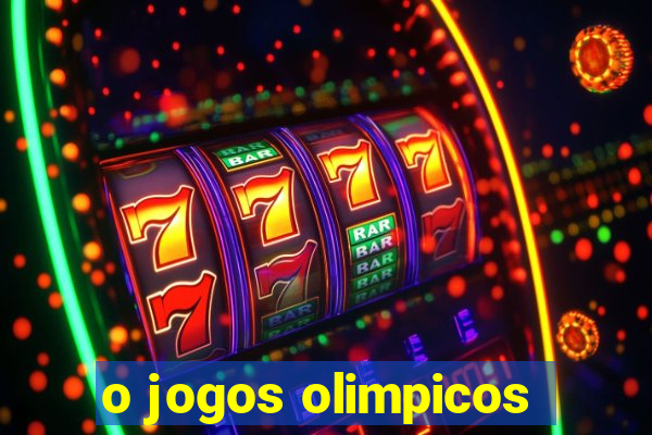 o jogos olimpicos