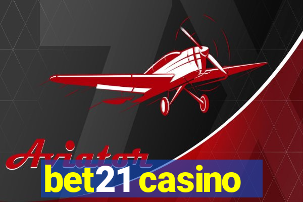 bet21 casino