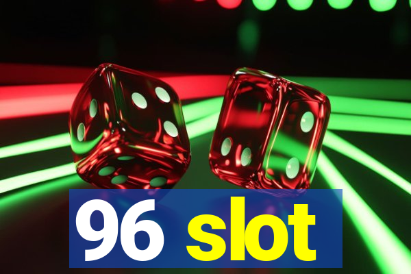 96 slot