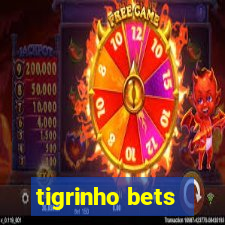 tigrinho bets