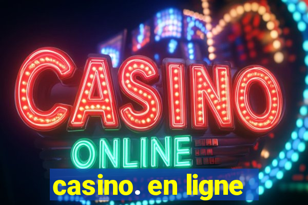 casino. en ligne