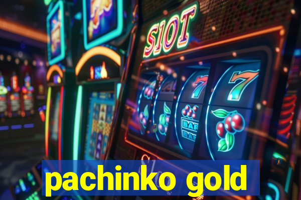 pachinko gold