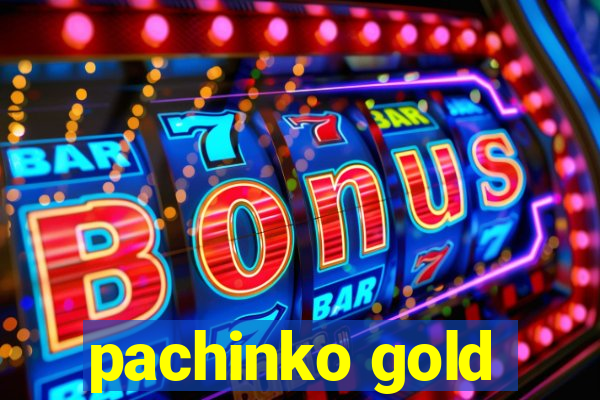 pachinko gold