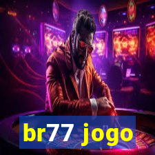 br77 jogo