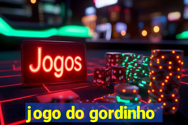 jogo do gordinho