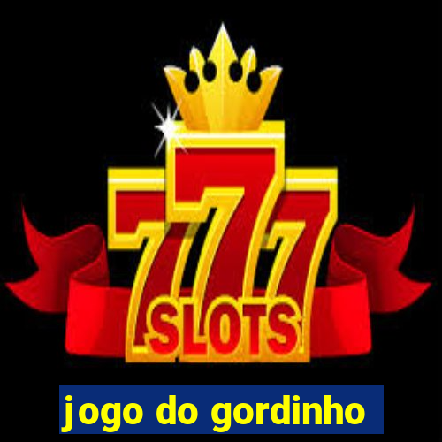 jogo do gordinho