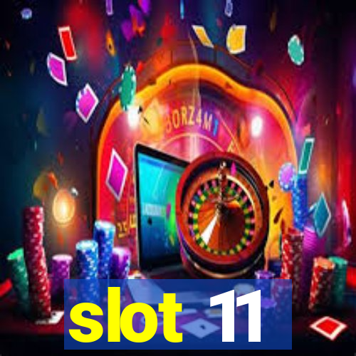 slot 11