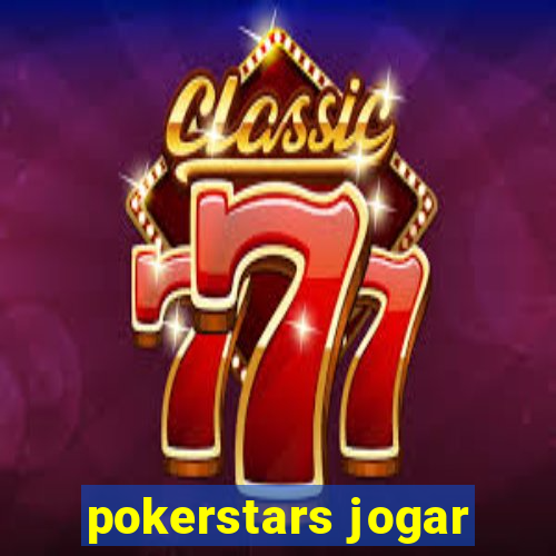 pokerstars jogar