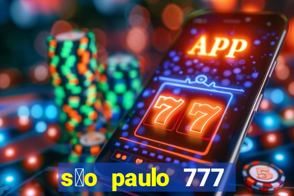 s茫o paulo 777 plataforma login