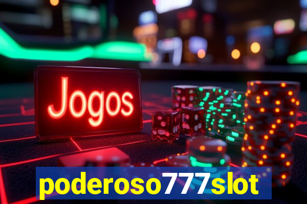 poderoso777slots