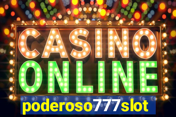 poderoso777slots