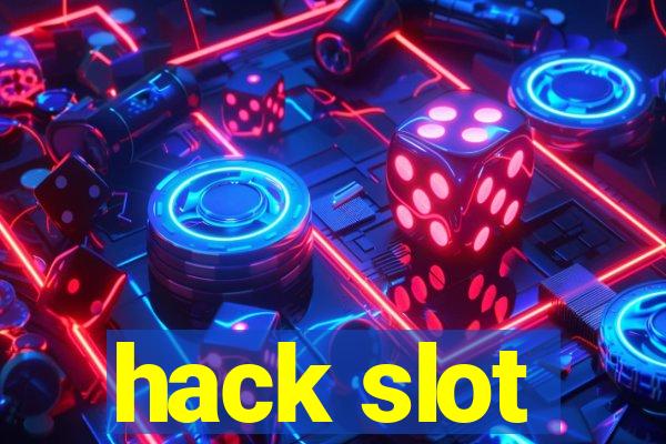 hack slot