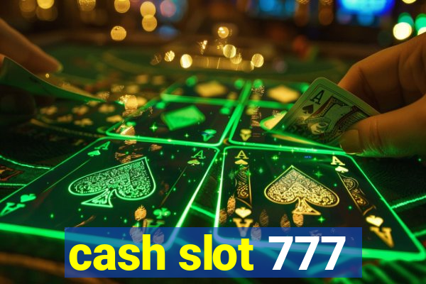 cash slot 777